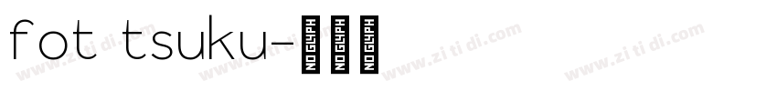 fot tsuku字体转换